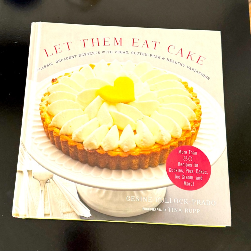 LET THEM EAT CAKE Cookbook